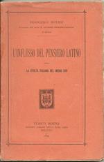 L' influsso del pensiero latino sopra la civiltà italiana del Medio Evo
