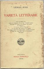 Varietà letterarie. Omero Nel Medio Evo, Andrea Da Vigliarana E Le Sue Rime, Serafino Aquilano, Roncisvalle Nei Ricordi Di Un Pellegrino Del Seicento…