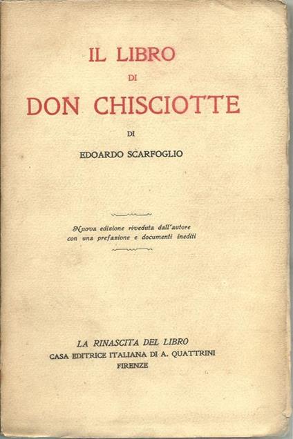 Il libro di Don Chisciotte. Nuova Edizione Riveduta Dall'Autore Con Una Prefazione E Documenti Inediti - Edoardo Scarfoglio - copertina
