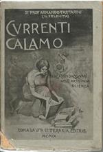 Currenti calamo. Impressioni ed appunti di letteratura contemporanea, studi sociali e quistioni scolastiche