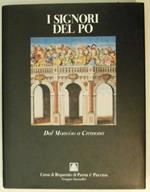 I signori del Po. Volume I. Dal Monviso a Cremona