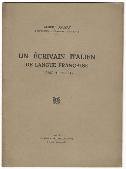 Un écrivain italien de langue francaise Mario Turiello - Albert Dauzat - copertina