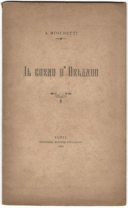 Il corno d'Orlando. Episodio della "Chanson de Roland"..Tradotto in versi italiani - Andrea Moschetti - copertina