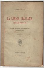 La lirica italiana delle origini. Giacomo da Lentini - Rimaldo d'Aquino - Pier Della Vigna..Fascicolo I