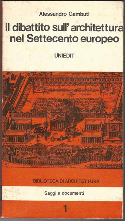 Il dibattito sull'architettura nel Settecento europeo - Alessandro Gambuti - copertina