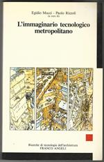 L' immaginario tecnologico metropolitano