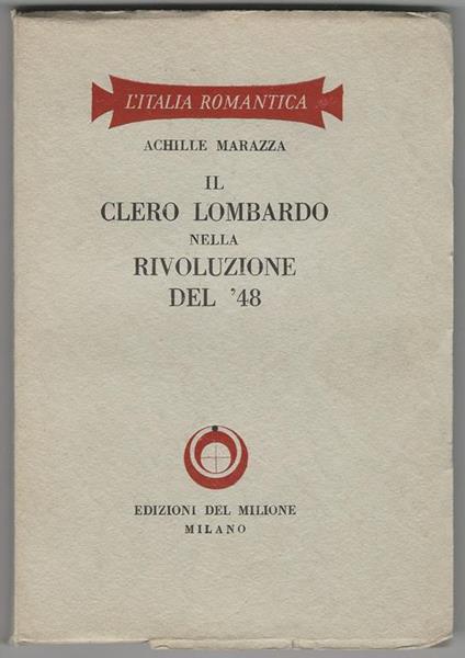 Il Clero Lombardo Nella Rivoluzione Del '48 - Achille Marazza - copertina