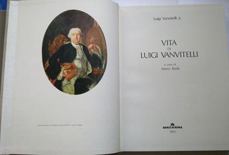 Vita di Luigi Vanvitelli. A cura di Mario Rotili - Luigi Vanvitelli - 2