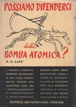 Possiamo difenderci dalla bomba atomica? Traduzione e prefazione di Vittorio Somenzi