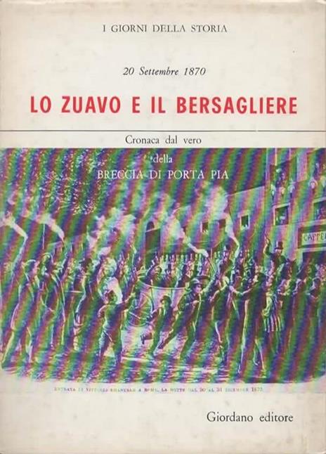 20 settembre 1870. Lo Zuavo e il Bersagliere. A cura di Nino Sansone - copertina