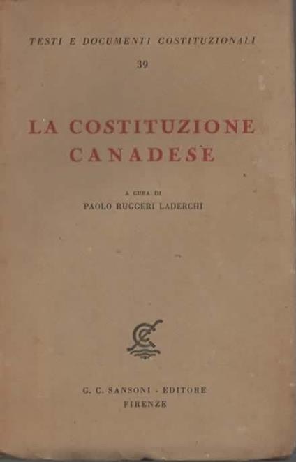 La costituzione canadese. A cura di Paolo Ruggeri Laderchi - copertina