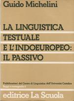 La linguistica testuale e l' Indoeuropeo: il passivo