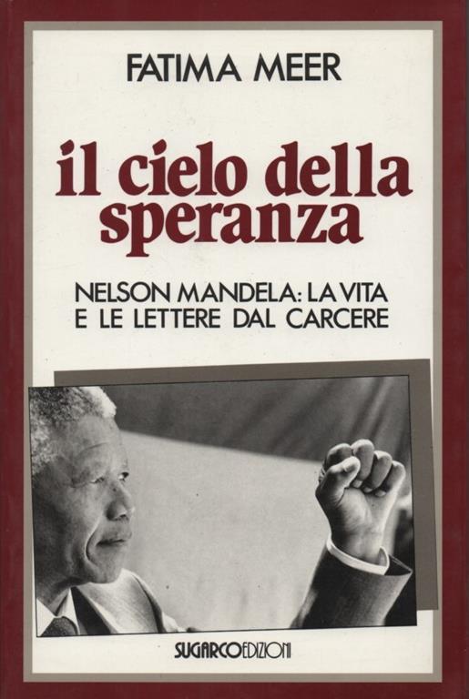 il-cielo-della-speranza-nelson-mandela-la-vita-e-le-lettere-dal