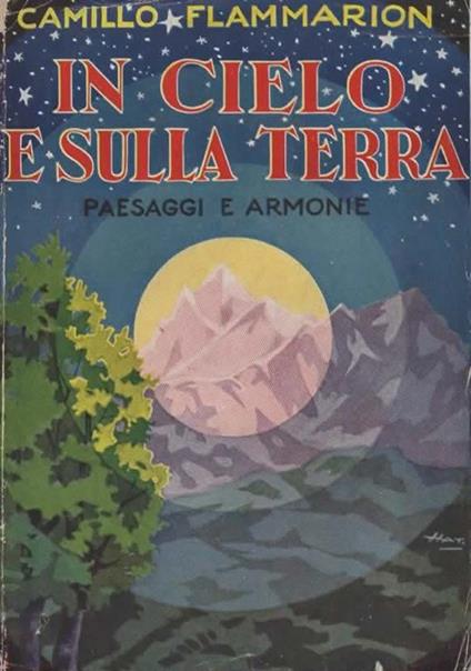 In cielo e sulla terra (Dans le ciel et sur la terre). Paesaggi e armonie - Camille Flammarion - copertina