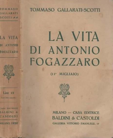 La vita di Antonio Fogazzaro - Tommaso Gallarati Scotti - copertina