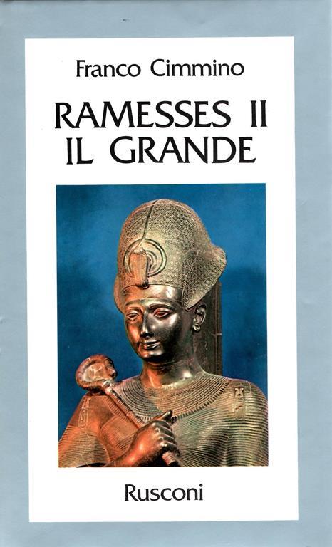 Ramesses II. Il Grande - Franco Cimmino - copertina