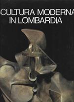 Scultura moderna in Lombardia. 1900-1950