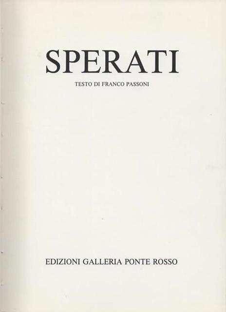 Sperati. Il ritorno di Tersicore. Milano, Galleria Ponte Rosso, 13 - 30 maggio 1982 - Franco Passoni - 3