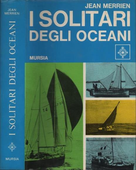 I solitari degli oceani. Terza edizione aggiornata - Jean Merrien - copertina