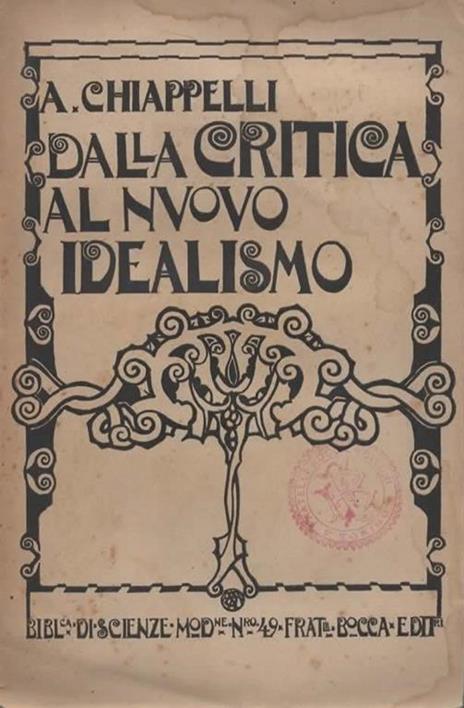 Dalla critica al nuovo idealismo - Alessandro Chiappelli - copertina