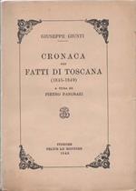 Cronaca dei fatti di Toscana. (1845-1849). A cura di Pietro Pancrazi