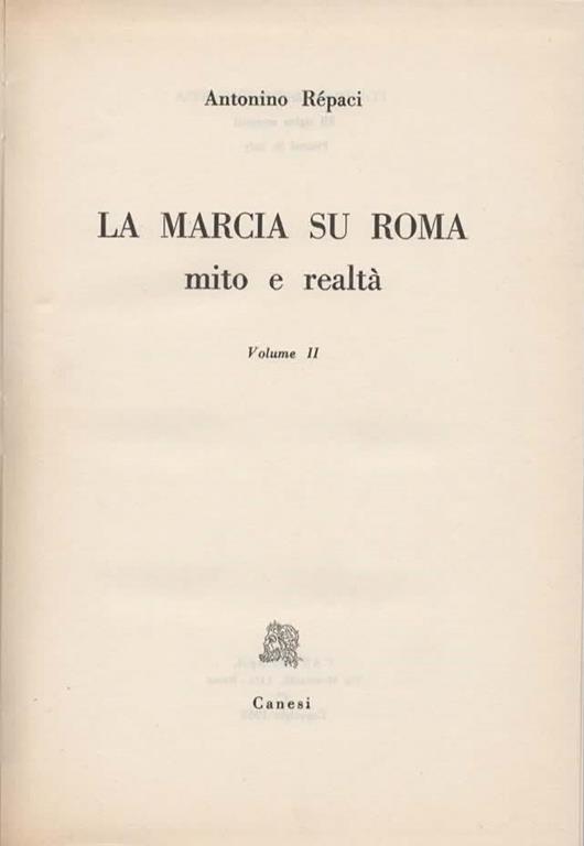 La marcia su Roma. Mito e realtà. Volume II - Antonino Repaci - 2