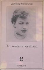 Tre sentieri per il lago e altri racconti