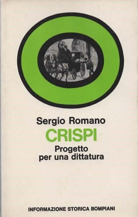 Crispi. Progetto per una dittatura - Sergio Romano - copertina