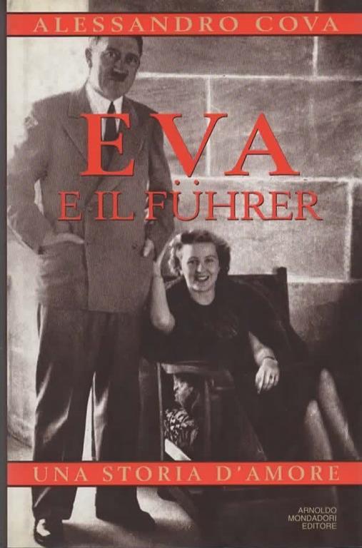Eva e il Fuhrer. Una storia d'amore - Alessandro Cova - copertina