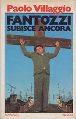 Fantozzi subisce ancora