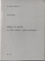 Prima di Dante. Tra l ' Italia mediana e quella settentrionale