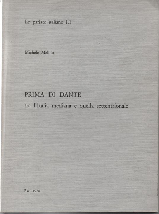 Prima di Dante. Tra l ' Italia mediana e quella settentrionale - Michele Melillo - copertina