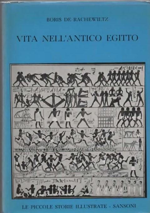Vita nell'antico Egitto - Boris De Rachewiltz - copertina