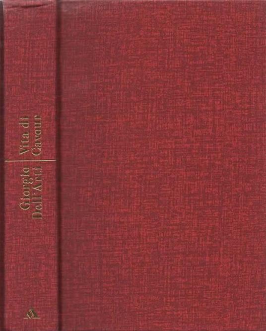 Vita di Cavour - Giorgio Dell'Arti - 2
