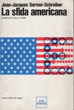 La sfida americana. Prefazione di Ugo La Malfa