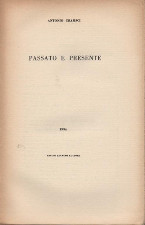 Passato e presente - Antonio Gramsci - 2