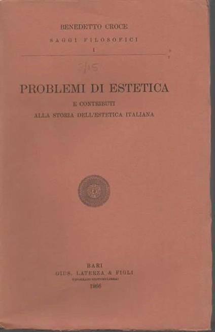 Problemi di estetica e contributi alla storia dell'estetica italiana - Benedetto Croce - copertina