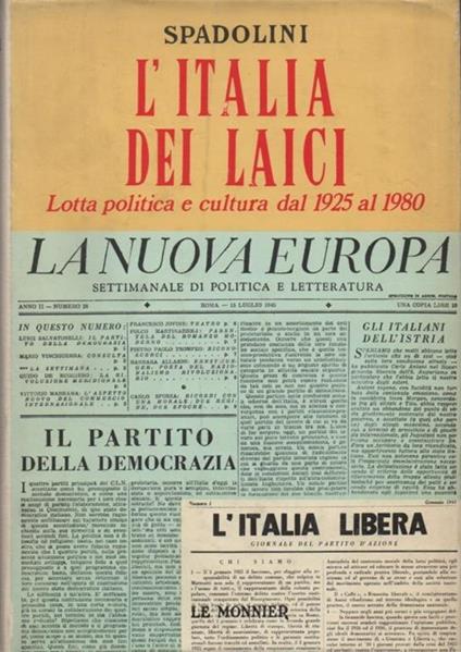 L' Italia dei laici. Lotta politica e cultura dal 1925 al 1980 - Giovanni Spadolini - copertina