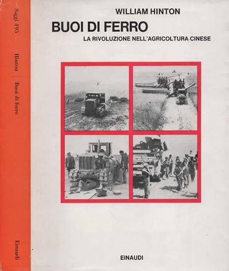 Buoi di ferro. La rivoluzione nell'agricoltura cinese - William Hinton - copertina