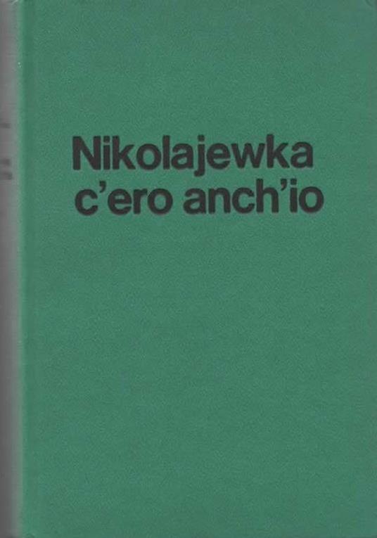 Nikolajewka c'ero anch'io - 2