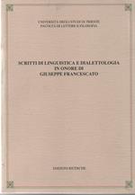 Scritti di linguistica e dialettologia in onore di Giuseppe Francescato. Università degli studi di Trieste facoltà di lettere e filosofia
