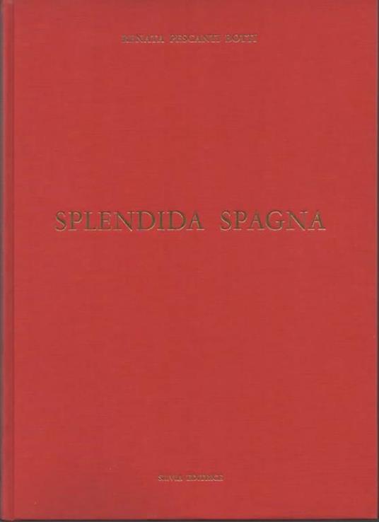 Splendida Spagna - Renata Pescanti Botti - 2
