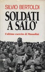 Soldati a Salò. L'ultimo esercito di Mussolini