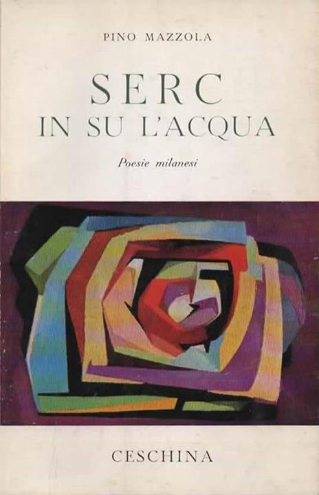 Serc in su l'acqua. Poesie milanesi - Pino Mazzola - copertina