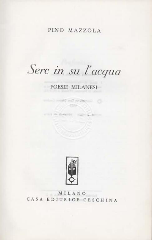 Serc in su l'acqua. Poesie milanesi - Pino Mazzola - 2