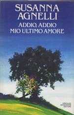 Addio, addio, mio ultimo amore