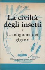 La civiltà degli insetti e la religione dei giganti