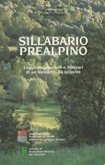 Sillabario Prealpino. Leggende racconti e itinerari di un Varesotto da scoprire