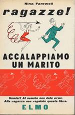 Ragazze! Accalappiamo un marito