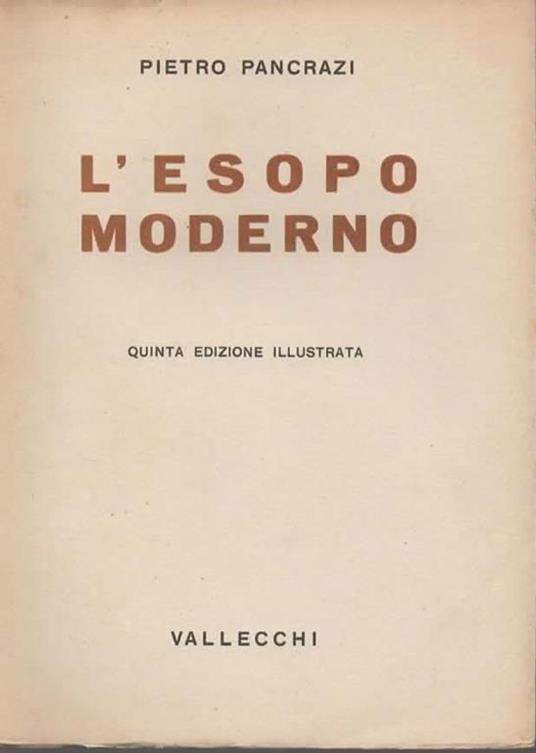 L' Esopo moderno. Quinta edizione illustrata. 10° migliaio - Pietro Pancrazi - 3